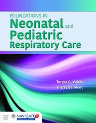 Foundations in Neonatal and Pediatric Respiratory Care by Terry Volsko , Sherry Barnhart 