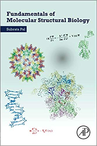 Fundamentals of Molecular Structural Biology by Subrata Pal 