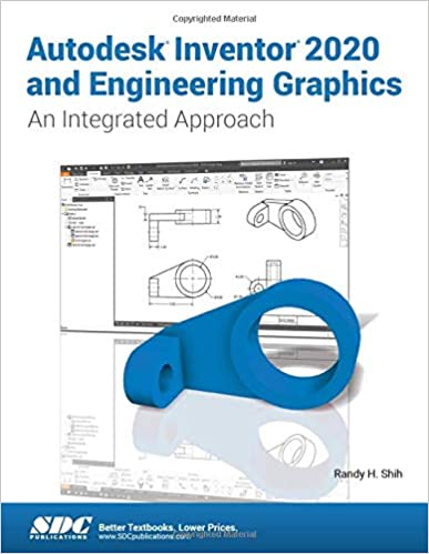 Autodesk Inventor 2020 and Engineering Graphics  by Randy H. Shih 