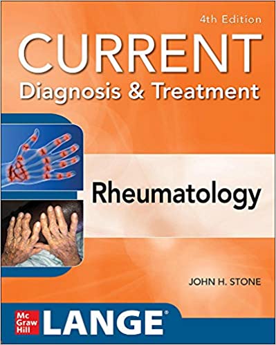 Current Diagnosis & Treatment in Rheumatology, Fourth Edition by John Stone 
