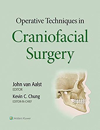 Operative Techniques in Craniofacial Surgery by John van Aalst , Kevin C Chung MD MS , Dr. John van Aalst MD 
