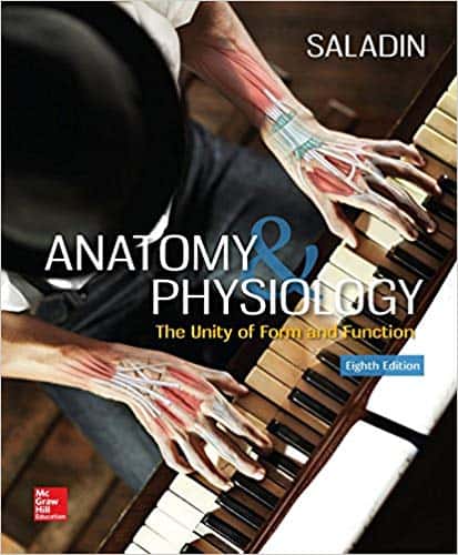 Saladin s Anatomy and Physiology: The Unity of Form and Function (8th Edition)