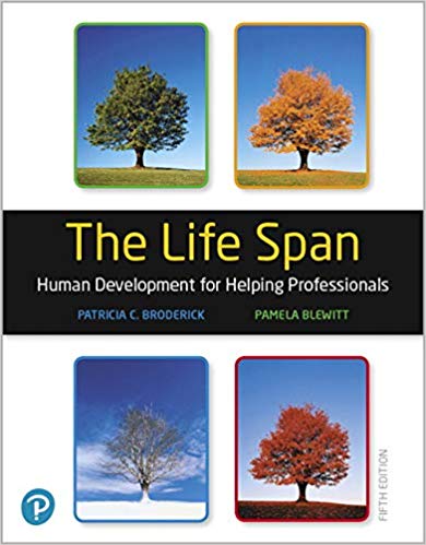 The Life Span Human Development for Helping Professionals, 5th Edition by Patricia C. Broderick , Pamela Blewitt 