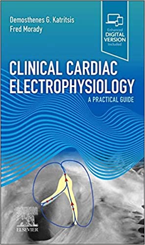 Clinical Cardiac Electrophysiology 1st edition by Demosthenes G Katritsis , Fred Morady 