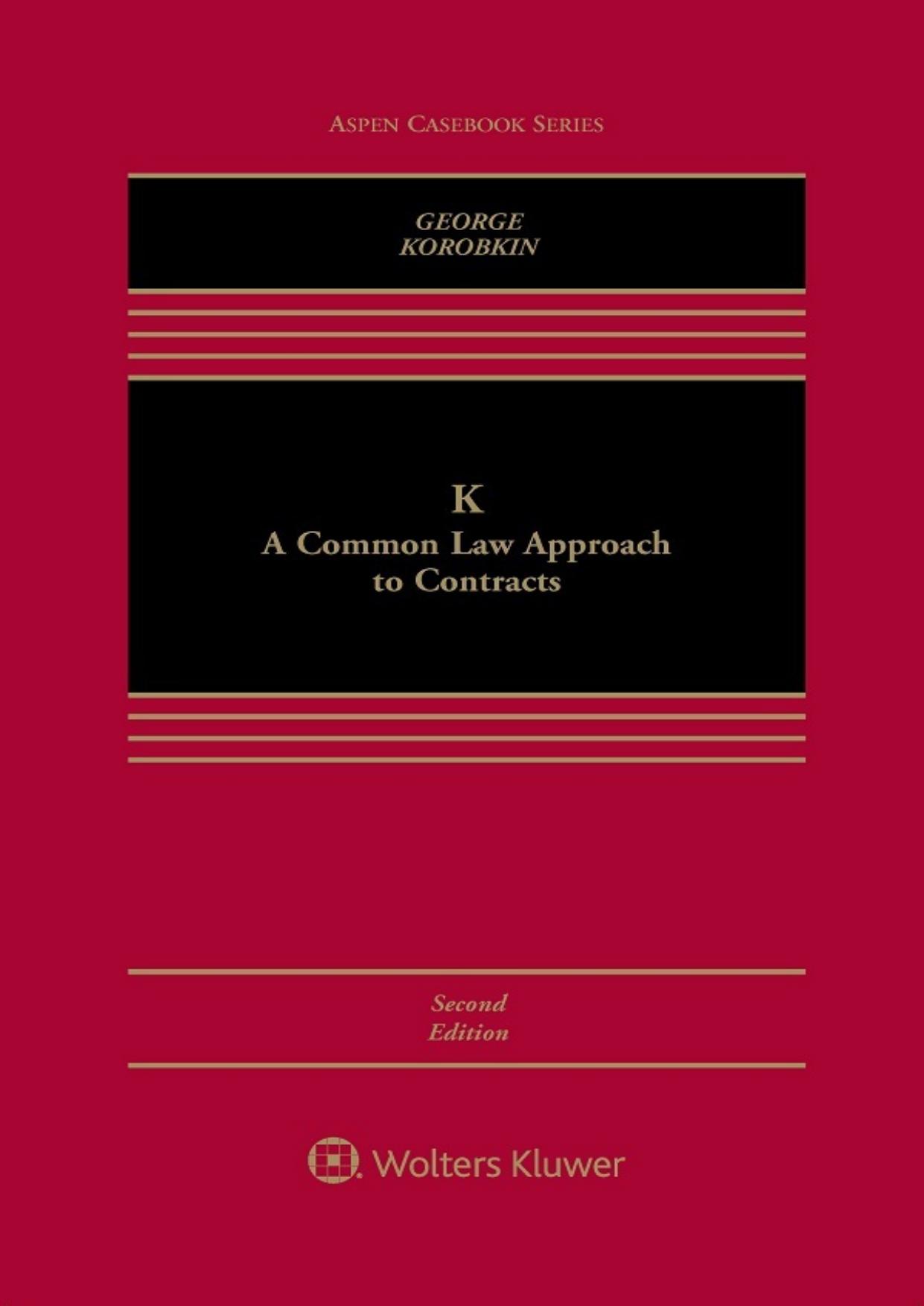 K A Common Law Approach to Contracts 2nd by Tracey E. George ,Russell Korobkin