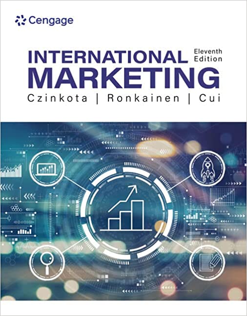 International Marketing 11th Edition  by Michael R. Czinkota, Ilkka A. Ronkainen , Annie Cui 