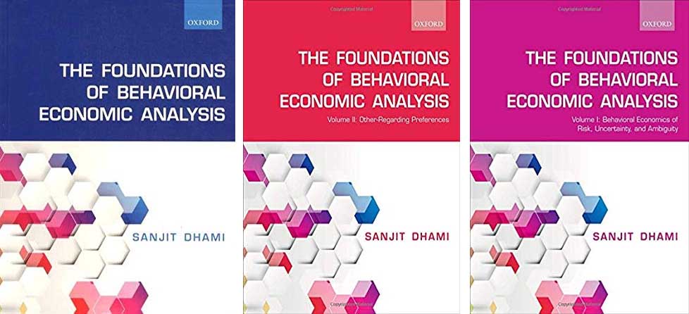 The Foundations of Behavioral Economic Analysis, 3 Volume Set, 2019 by Sanjit Dhami