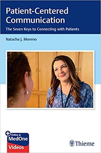 Patient-Centered Communication The Seven Keys to Connecting with Patients PDF+VIDEOS by Natacha J. Moreno 