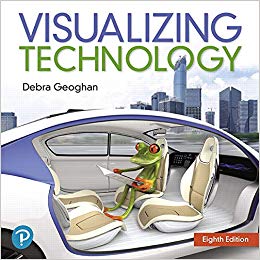 Visualizing Technology Complete, 8th Edition  by Debra Geoghan 