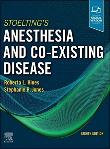 Stoelting s Anesthesia and Co-Existing Disease 8th Edition by Roberta L. Hines MD , Stephanie B. Jones MD 