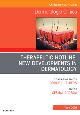Therapeutic Hotline: New Developments in Dermatology by Seemal R Desai MD