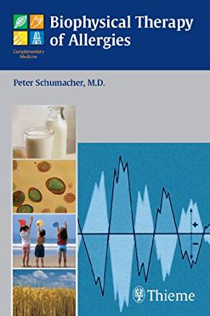 Biophysical Therapy of Allergies, 1e  by Peter Schumacher 
