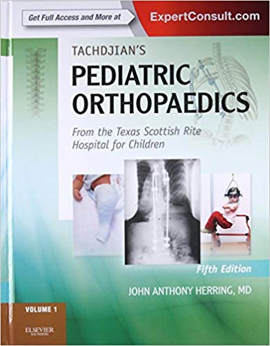 Tachdjian s Pediatric Orthopaedics, 5th Edition by John A. Herring MD 