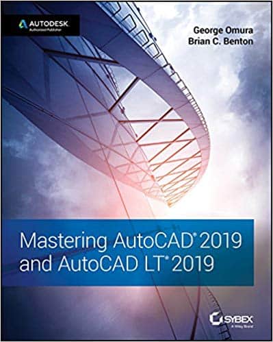 Mastering AutoCAD 2019 and AutoCAD LT 2019 by George Omura, Brian C. Benton