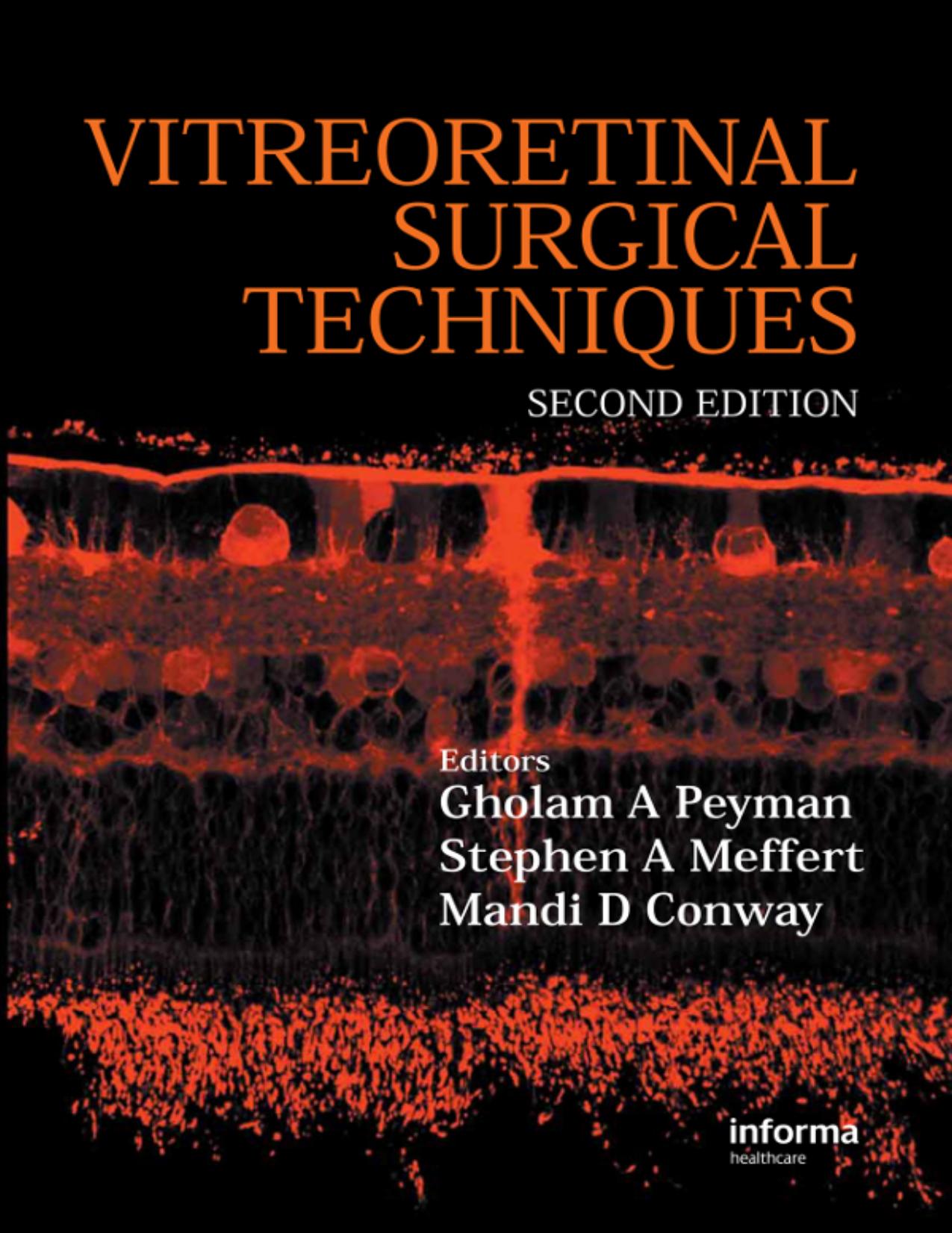 Vitreoretinal Surgical Techniques, 2nd Second Edition by Gholam A. Peyman , Stephen A. Meffert , Mandi D. Conway , Gholam Peyman , Mandi Conway 