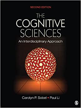 The Cognitive Sciences: An Interdisciplinary Approach Second Edition by Paul Li