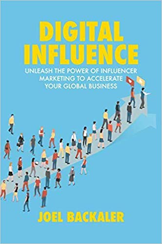 Digital Influence by Joel Backaler, Peter Shankman(Foreword)