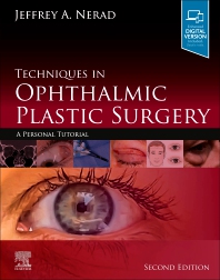Techniques in Ophthalmic Plastic Surgery 2nd Edition by Jeffrey Nerad