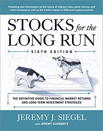 Stocks for the Long Run The Definitive Guide to Financial Market 6th Edition by Jeremy Siegel 