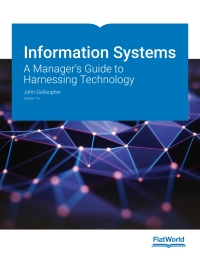Information Systems: A Manager s Guide to Harnessing Technology Version 7.0  by John Gallaugher