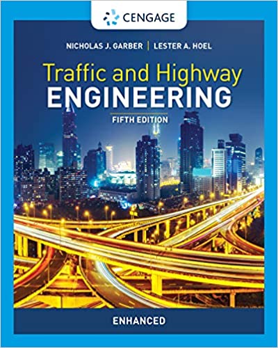 Traffic and Highway Engineering, Enhanced Edition by Nicholas J. Garber , Lester A. Hoel  