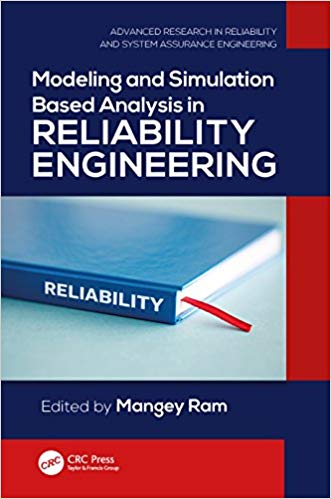 Modeling and Simulation Based Analysis in Reliability Engineering by Mangey Ram 
