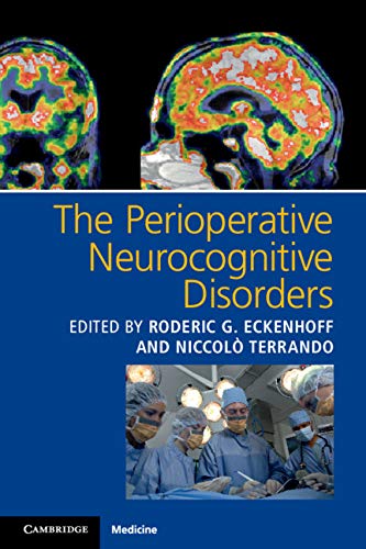 The Perioperative Neurocognitive Disorders by Roderic G. Eckenhoff , Niccolò Terrando 