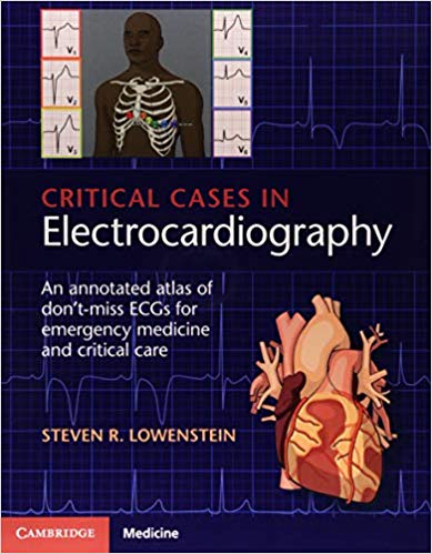 Critical Cases in Electrocardiography by Steven R. Lowenstein 