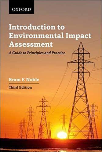 Introduction to Environmental Impact Assessment: A Guide to Principles and Practice 3rd Edition by Bram F. Noble 