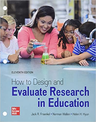 ISE EBook How to Design and Evaluate Research 11th Edition by Jack Fraenkel , Norman Wallen , Helen Hyun 