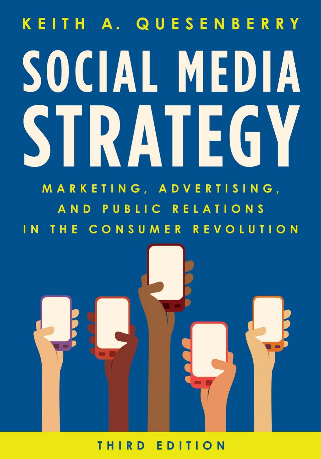 Social Media Strategy Marketing, Advertising Third Edition by Keith A Quesenberry