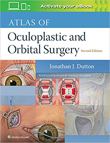 Atlas of Oculoplastic and Orbital Surgery (Te Linde's Operative Gynecology), 2nd Edition by Jonathan Dutton MD PhD 