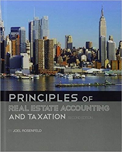 Principles of Real Estate Accounting and Taxation Second Edition by Joel Rosenfeld 