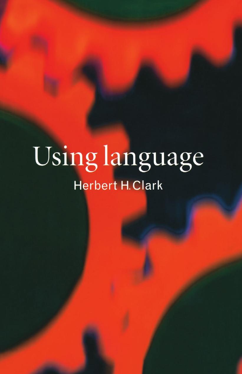 Using Language 1st Edition by Herbert H. Clark
