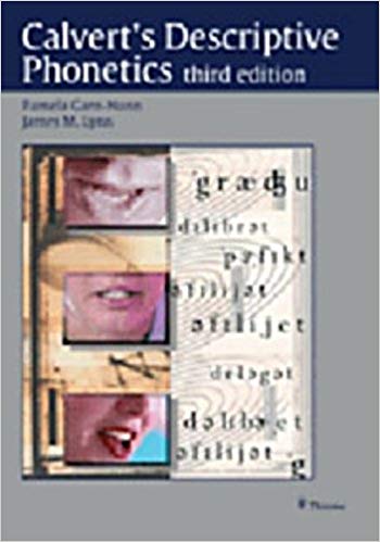 Calvert s Descriptive Phonetics, 3rd Edition+Workbook by Pamela G Garn-Nunn , James M Lynn , Donald R Calvert 