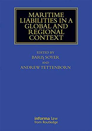 Maritime Liabilities in a Global and Regional Context by Barış Professor Soyer , Andrew Tettenborn 