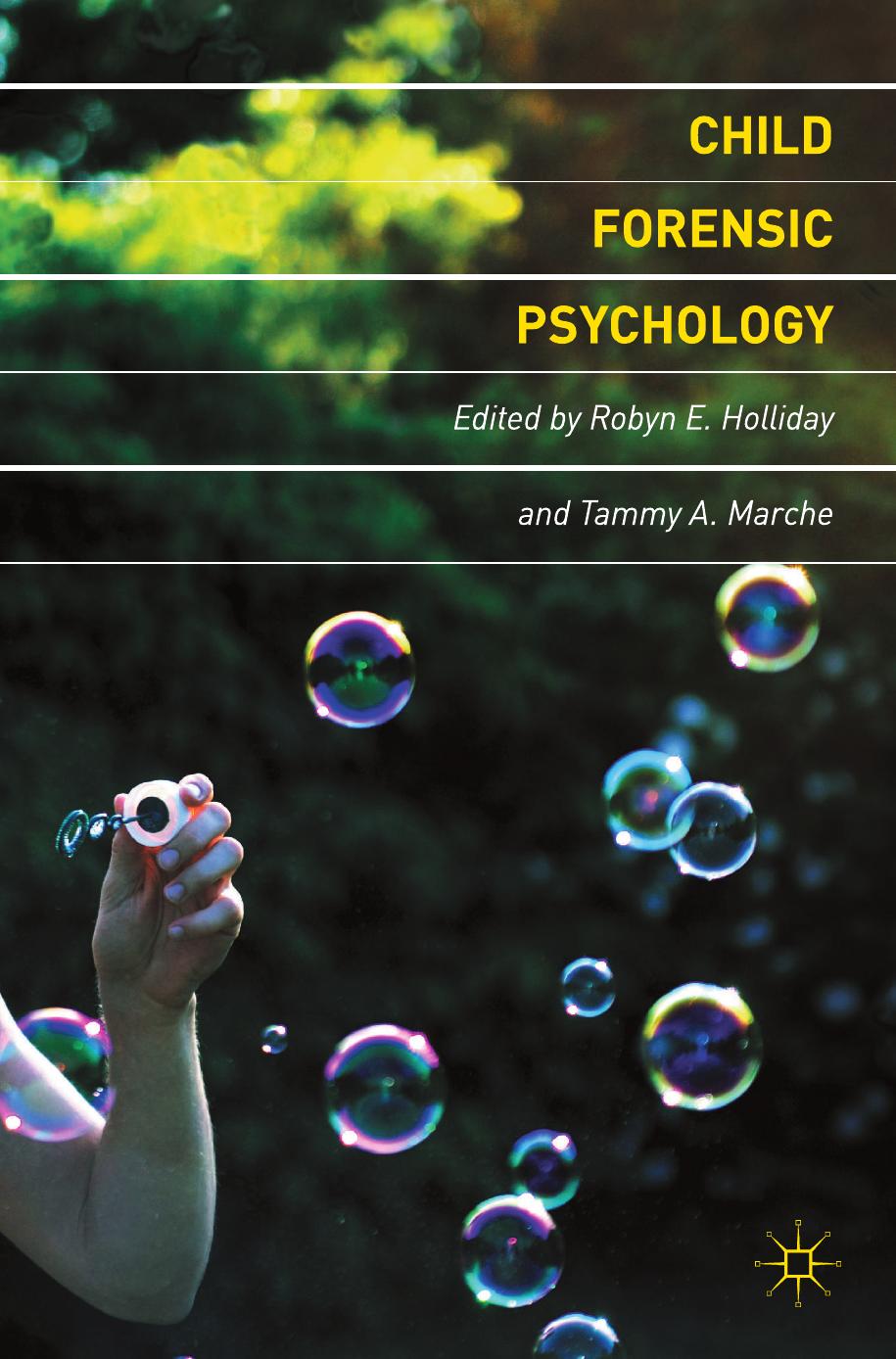 Child Forensic Psychology: Victim and Eyewitness Memory 2012th Edition  by Robyn E. Holliday, Tammy Marche