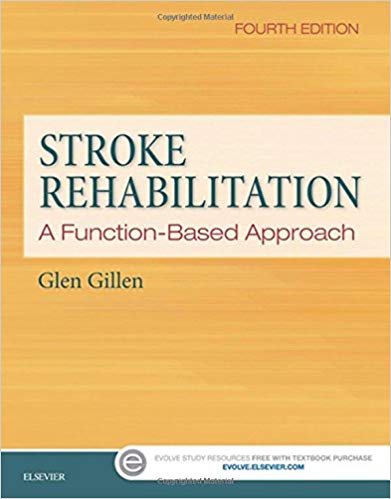 Stroke Rehabilitation A Function-Based Approach 4th by Glen Gillen