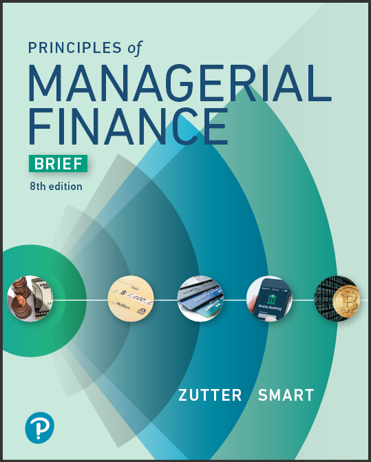 Test Bank for Principles of Managerial Finance Brief 8th Edition Chad by  Chad J. Zutter , Scott B. Smart