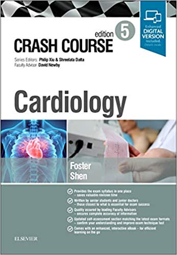 Crash Course Cardiology 5th Edition by Thomas Foster , Jasmine Shen , David E NewFESC FACC FMedSci FRSE 