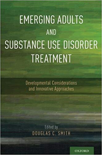 Emerging Adults and Substance Use Disorder Treatment by Douglas C. Smith 