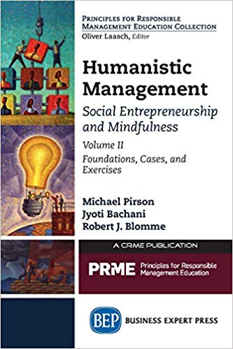 Humanistic ManagementCases and Exercises, Volume II