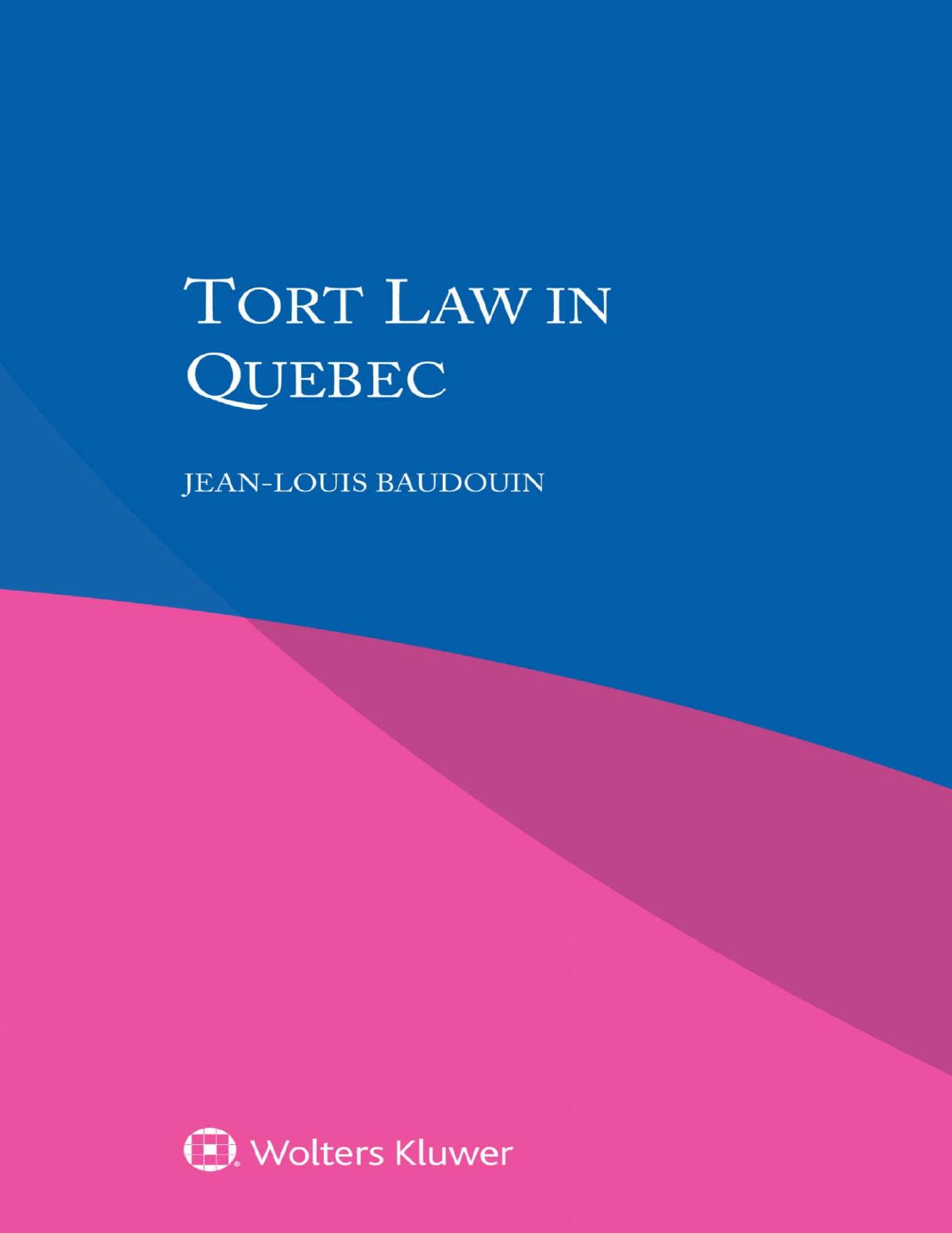 Tort Law in Quebec  by Jean-Louis Baudouin
