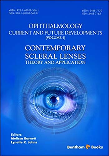 Ophthalmology Current and Future Developments Volume 4 Contemporary Scleral Lenses by Melissa Barnett , Lynette K. Johns 