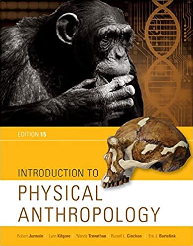 Test Bank for Introduction to Physical Anthropology 15th Edition