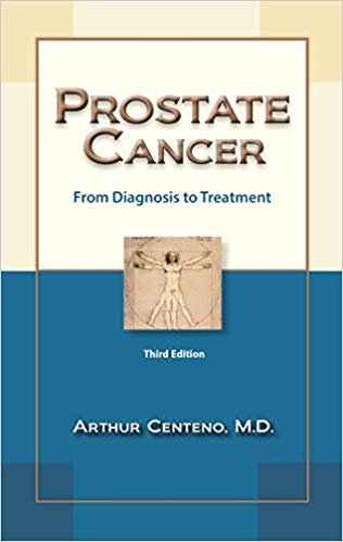 Prostate Cancer From Diagnosis to Treatment 3rd Edition by Arthur Centeno 