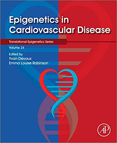 Epigenetics in Cardiovascular Disease (Volume 24) by Yvan Devaux , Emma Louise Robinson 
