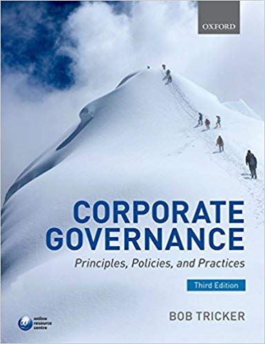 Corporate Governance: Principles, Policies, and Practices 3rd Edition  by R. I. (Bob) Tricker 