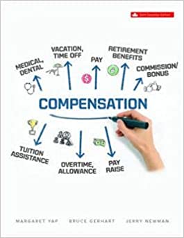 Compensation 6th Canadian Edition  by Bruce Gerhart  Margaret Yap, Jerry Newman 