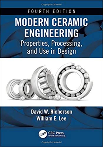 Modern Ceramic Engineering by David W. Richerson , William E. Lee 